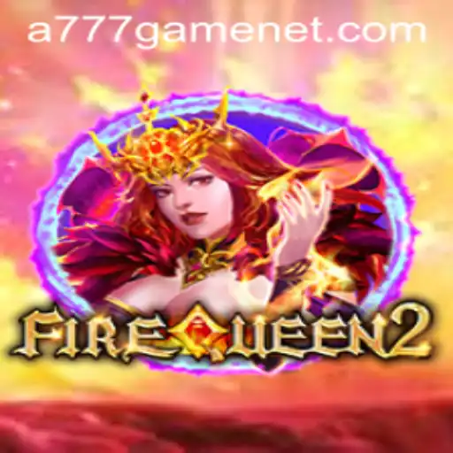 Discover the Thrilling Adventure of FireQueen2 and the A777 GAME Phenomenon