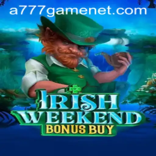 Exploring the Thrills of IrishWeekendBonusBuy in the World of A777 GAME