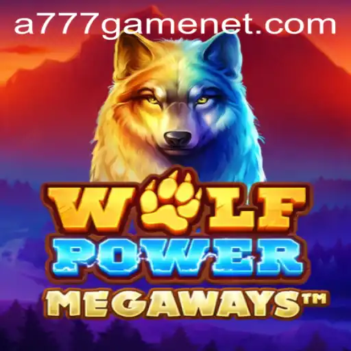 Explore the Thrilling World of WolfPowerMega in A777 GAME